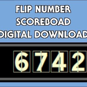 May include: A digital scoreboard displaying the number 6742. The scoreboard is black with white numbers and a light blue background. The text "FLIP NUMBER SCOREBOARD DIGITAL DOWNLOAD" is above the scoreboard.
