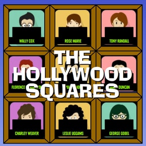 May include: A cartoon illustration of "The Hollywood Squares" game show. Nine squares display portraits of celebrities, including Wally Cox, Rose Marie, and Tony Randall. The show's title is in large white letters.