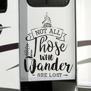 Not All Those Who Wander Are Lost Vinyl Decal | RV Decal | Large Camping Decal | 5th Wheel Vinyl Graphics | RV Accessories | Outdoor Decals