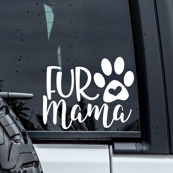 Fur Mama Decal | Car Decal | Pet Decal | Dog Decals | Vinyl Decal l Cat Decal | Cat Mom Decal | Dog Mom Decal | Fur Mama Tumbler Decal