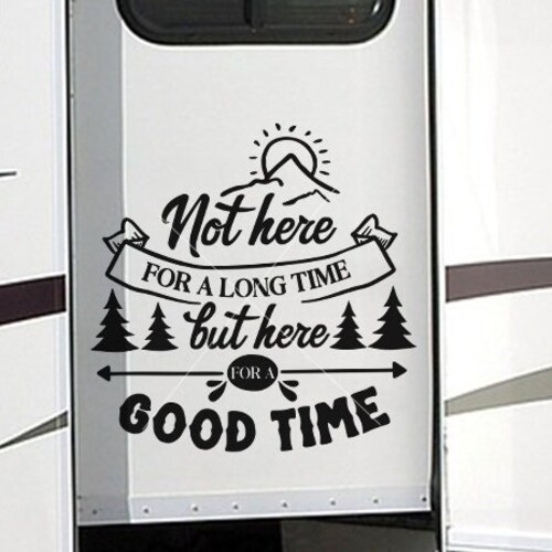 Not Here for A Long Time but Here for A Good Time Decal - Etsy
