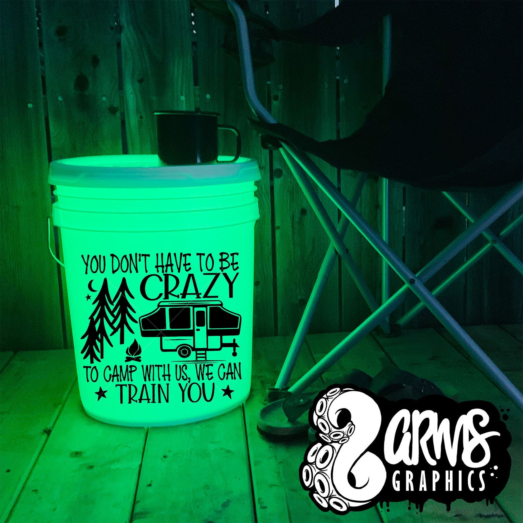 Camping Bucket Decal You Don't Have To Be Crazy To Camp Etsy