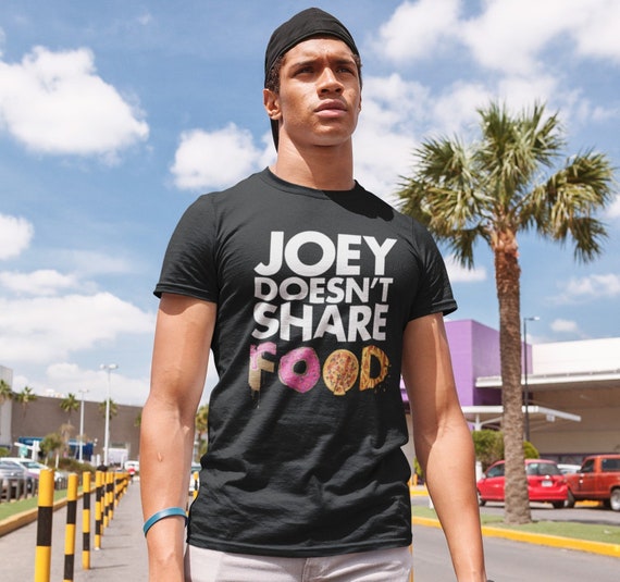 Donut T,Shirt Friends T,Shirt Joey Friends Funny T,Shirt Food Humor Joey Doesn\u0027t Share Food Joey Shirt TV Series Friends 90s Clothing LD1031