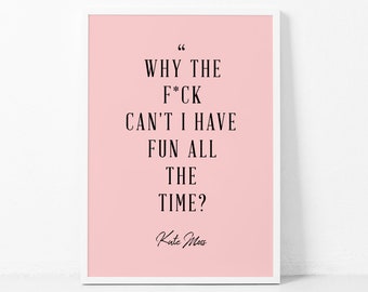 Kate Moss Print Kate Moss Wall Art Kate Moss Quote Print Kate Moss Fashion Quote Fashion Wall Art Scandinavian Home Decor Girl Room Decor