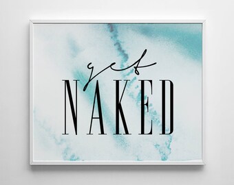 Get Naked Watercolor Background, Get Naked Horizontal, Get Naked Printable, Bathroom Print, Affiche Scandinave, Calligraphy, Get Naked Print