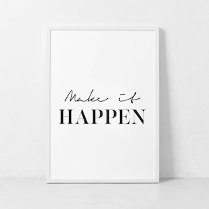 Machen Sie es passieren Druck, inspirierende Dekor, inspirierende Download, Instant Download, machen es passieren Wandkunst, Typografie Druck, machen es geschehen Kunst