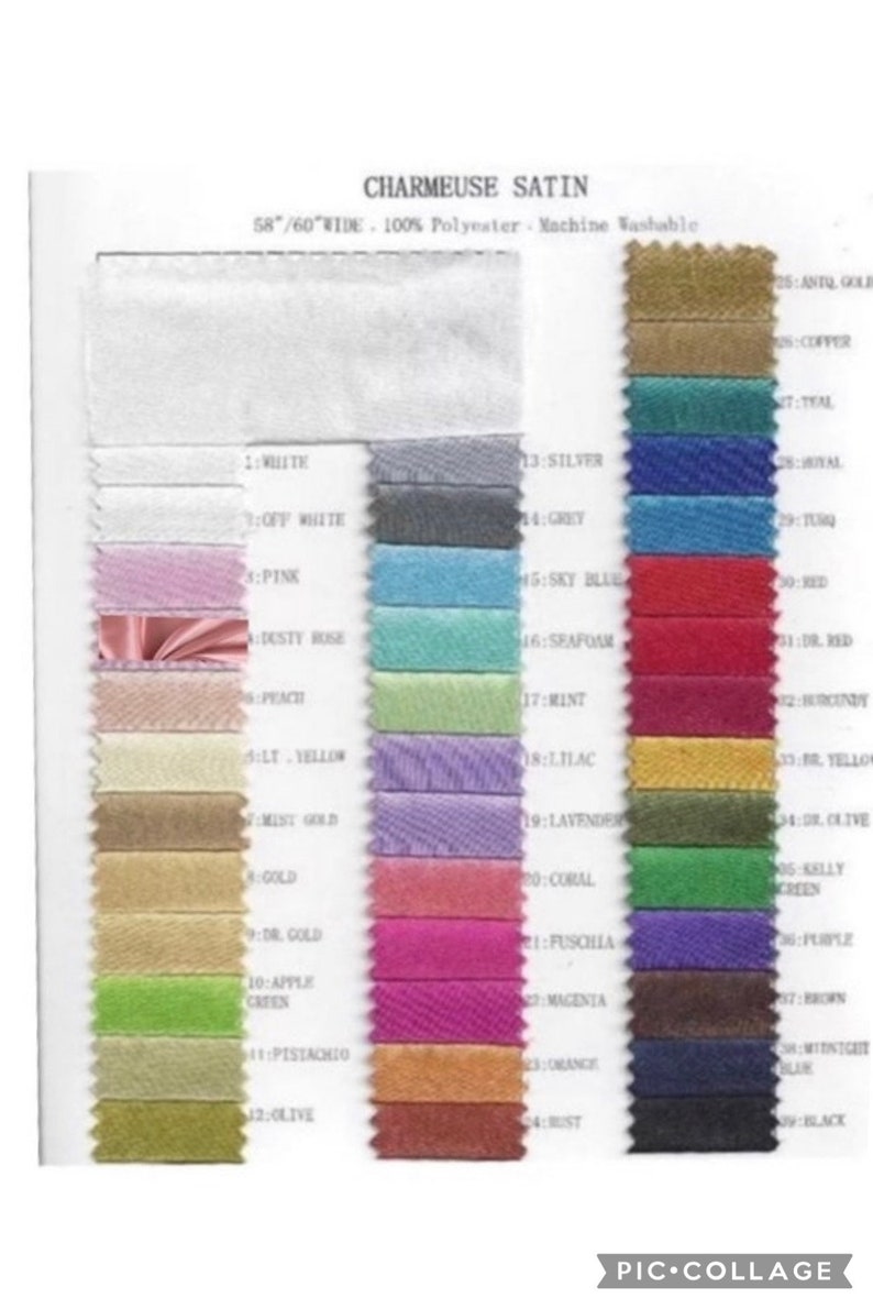 May include: A color chart of Charmeuse Satin fabric, 58/60 inches wide, 100% polyester, machine washable. The chart displays a range of colors, including white, pink, gold, and various shades of blue, green, and red.