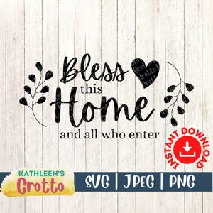 Bless This Home and All Who Enter SVG PNG JPEG | Gesegnetes Wohndekor | Gesegnete Wandkunst für Haus | Cricut Datei | Ausgeschnittene Schablone aus Vinyl