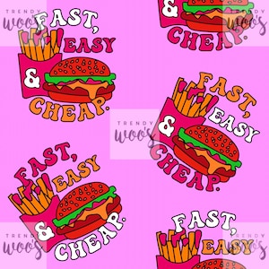 Fast, Easy and Cheap Slogan Adult Food Fries Burger Seamless Pattern / Fabric Design / Surface Pattern / Digital Paper / Digital Pattern