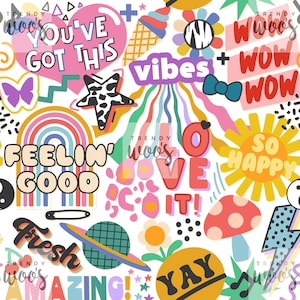 May include: A colourful digital illustration with a white background featuring various phrases and designs. The phrases include "You've Got This", "Feelin' Good", "Fresh", "Amazing", "Love It", "So Happy", "Yay", "Vibes", "Wow", and "Trendy Woo's". The designs include a rainbow, a sun, a star, a mushroom, a butterfly, a pineapple, a flower, and a heart.