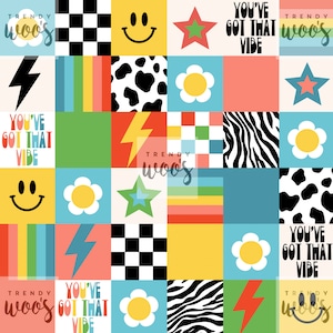 May include: A colourful patchwork design with various patterns and text. The patterns include a checkerboard, cow print, zebra print, stripes, and flowers. The text says "You've Got That Vibe" and "Trendy Woo's".