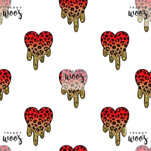 May include: A seamless pattern featuring dripping hearts with a leopard print and ombre red, orange, and gold glitter effect. The text "TRENDY WOO'S" appears in black lettering.