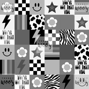 May include: A repeating pattern in shades of gray, black, and white. The design includes a smiley face, stars, flowers, lightning bolts, cow print, zebra stripes, and checkerboard squares. Text includes "TRENDY woos" and "YOU'VE GOT THAT VIBE".