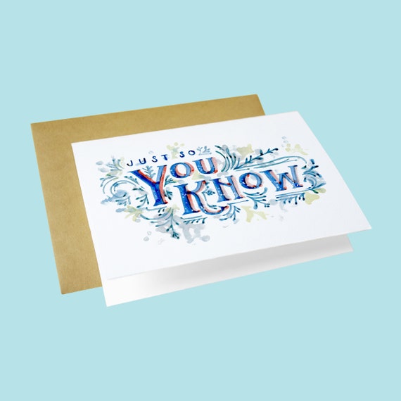 Just So You Know Greeting Card Handmade Card Etsy