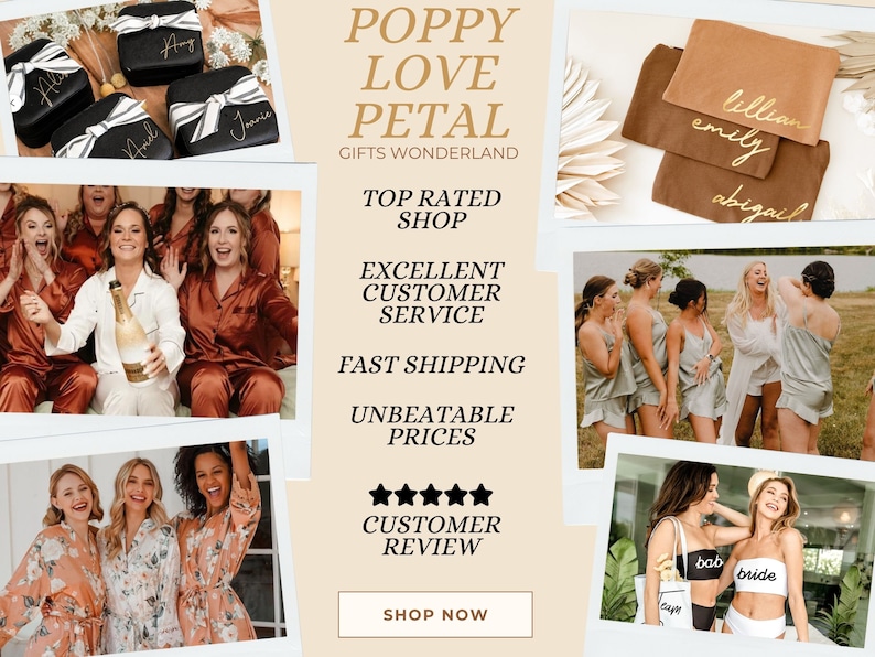Puede incluir: Un collage de im&aacute;genes que muestran regalos personalizados para damas de honor. La imagen superior muestra cuatro peque&ntilde;as cajas negras con letras doradas, cada una con un nombre diferente. La segunda imagen muestra cinco mujeres con pijamas a juego de color &oacute;xido. La tercera imagen muestra tres mujeres con pijamas a juego de color verde salvia. La cuarta imagen muestra tres mujeres con trajes de ba&ntilde;o a juego blanco y negro con las palabras "bab" y "bride" en sus tops. La quinta imagen muestra tres mujeres con batas a juego con estampado floral. El texto "Poppy Love Petal Gifts Wonderland" est&aacute; en la parte superior del collage. El texto "Top Rated Shop", "Excellent Customer Service", "Fast Shipping", "Unbeatable Prices", and "Customer Review" tambi&eacute;n est&aacute;n incluidos en el collage. El texto "Shop Now" est&aacute; en la parte inferior del collage.