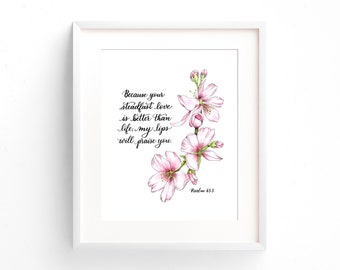 Psalm 63:3 Steadfast Love Floral Watercolor Painting, Cherry Blossom Scripture Art Print, Christian Wall Art, Bible Verse Watercolor Print
