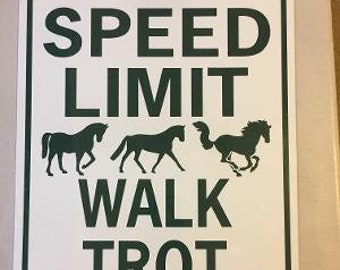 LARGE Speed Limit Walk Trot Canter     Funny Horse  Aluminum Equine Sign