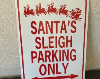 Santa's sleigh Parking Only 12x18 inch Funny Christmas Aluminum Yard Sign