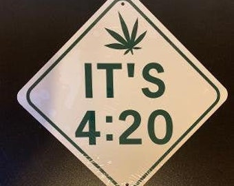Het is 4:20 420 12x12 inch Funny Marijuana Aluminium Yard Sign