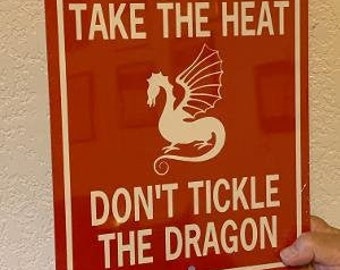 Als je niet nemen de hitte Niet kietelen de draak Funny Yard Sign Aluminium