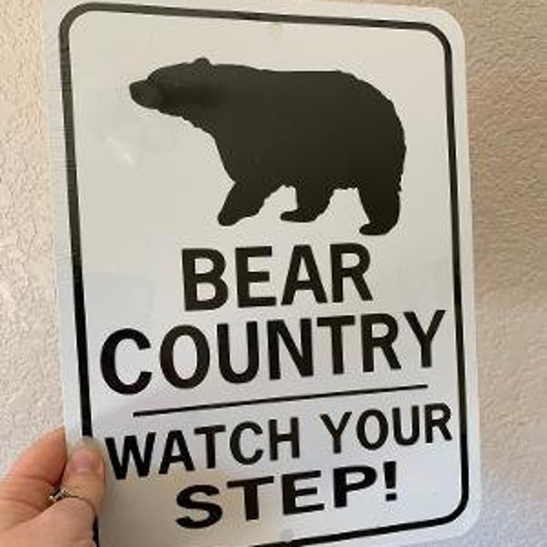Bear Country Watch Your Step Funny Aluminum Sign