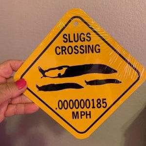 Slugs Crossing .000000185 MPH 6x6 pulgadas pequeño divertido letrero de cruce de aluminio