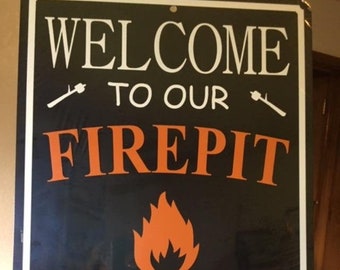 Welcome To Our FirePit Funny Sign Aluminum