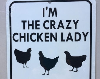 I'm the crazy chicken lady Welcome to the crazy chicken coop Funny Aluminum Yard Sign