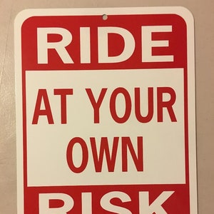 Ride at your own Risk   Aluminum Equine Horse Sign