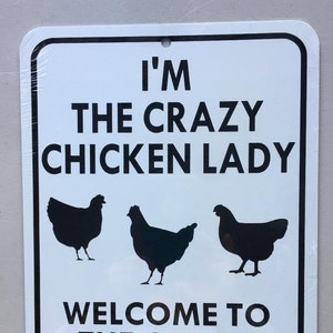 I&#39;m the crazy chicken lady Welcome to the crazy chicken coop Funny Aluminum Yard Sign