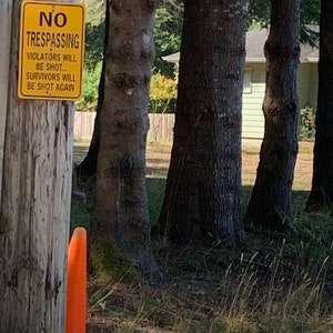 No Trespassing Violators will be shot survivors will be shot again b/w Funny Aluminum Sign image 4