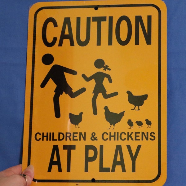 9x12 (smaller) Caution Children and Chickens at Play Sign Aluminum