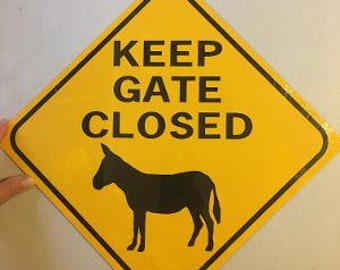 Keep Gate Closed  w/ Donkey #5461  Aluminum Sign