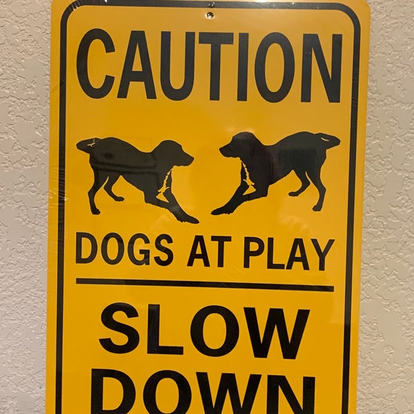 Caution Dogs at Play Sign 12x18 inches