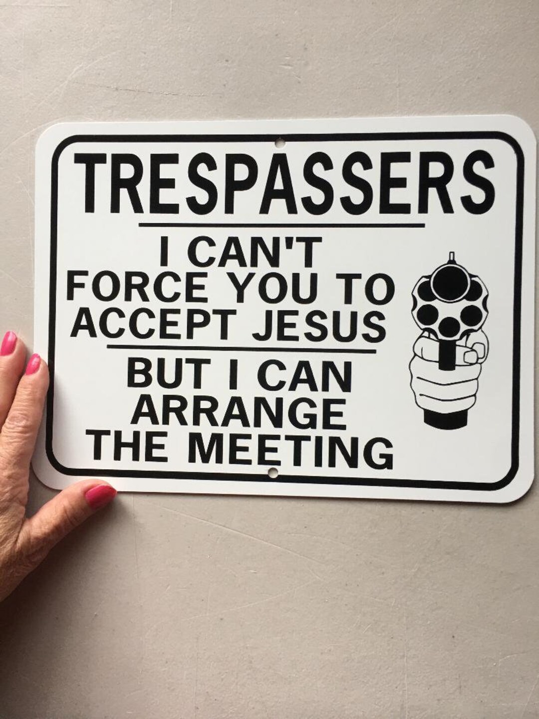 Trespassers I Can't Force You to Accept Jesus but I Can Arrange the