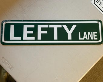 Lefty Lane-- 5x20 inch Funny  Aluminum Street Sign