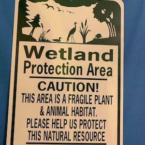 LARGE Wetland Protection Area Caution! Fragile Plant & Animal Habitat. Help Protect Natural Resource