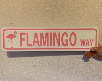 Flamingo Way  Funny Pink Flamingo Aluminum Street Sign