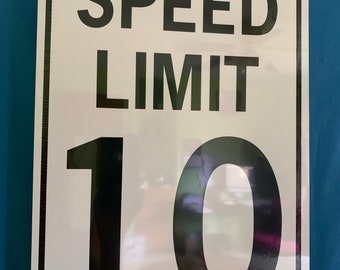 LARGE Speed limit 10 MPH     Drive slowly 12x18 inch  Aluminum Driveway Sign