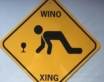 Wino Xing Funny Sign Aluminum