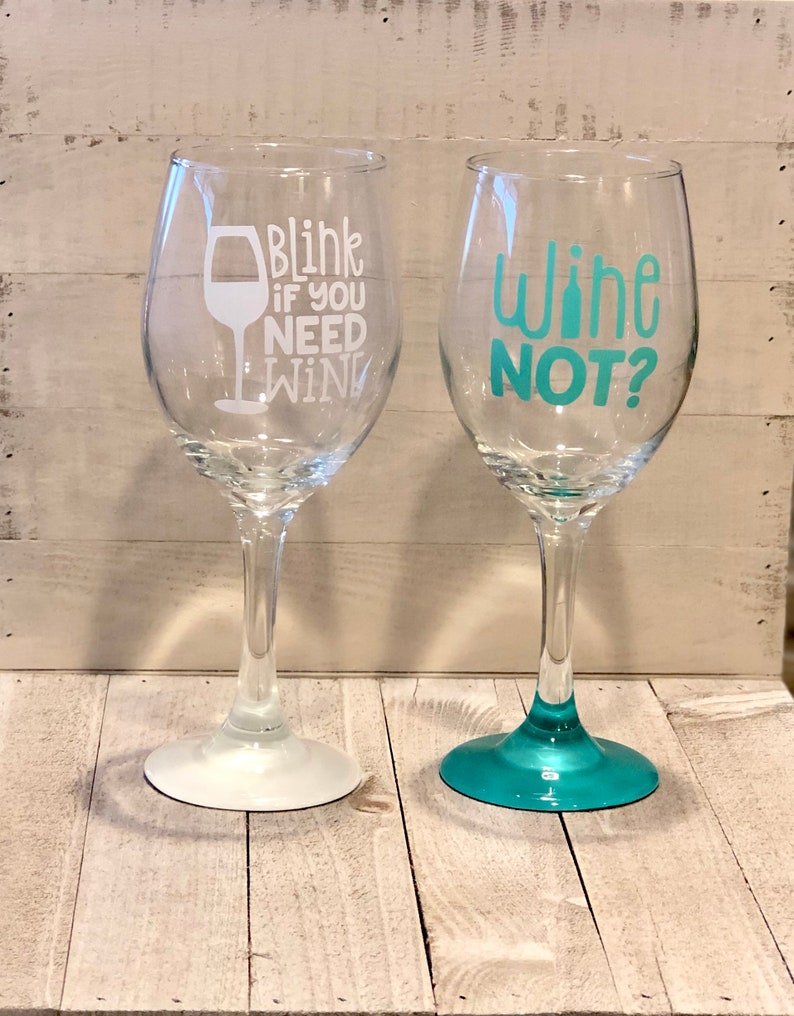 Wine Glasses With Funny Wine Quotes for Wine Lovers 1 Etsy