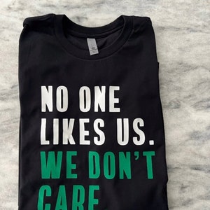 The Birds| Eagles shirt|  | No one likes us we don't care shirt| philly Philly | Jason Kelce | philly  vs everyone