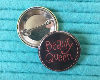 1.25 inch Button Pin / Beauty Queen Button Pin
