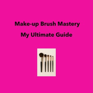 May include: A set of five makeup brushes with black handles and silver ferrules, arranged on a white background. The image is set against a bright pink backdrop. Text on the image reads: "Make-up Brush Mastery My Ultimate Guide."