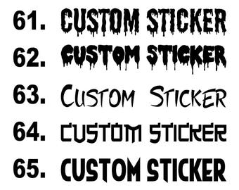 Custom Text Stickers Decals Graphics Personalised Slogan Name Lettering Wording Vinyl Die Cut Gloss Matt Single Colour Font List 61-70
