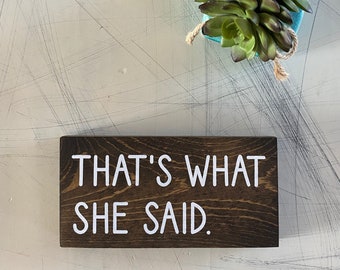 Eso dijo ella - Michael Scott - The Office - mini letrero de madera