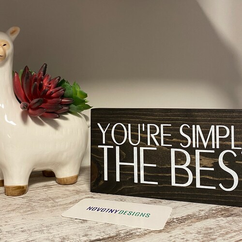 Youre Simply the Best Schitts Creek Wood Mini Sign Etsy