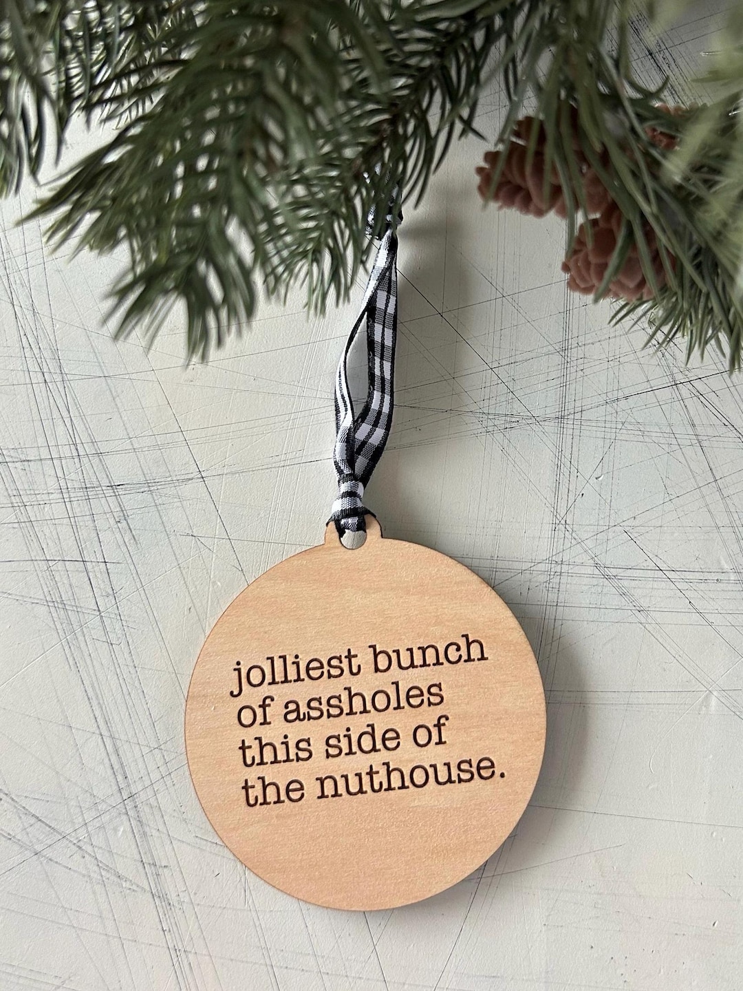 Jolliest Bunch of Assholes This Side of the Nuthouse - 3 Inch Ornament ...