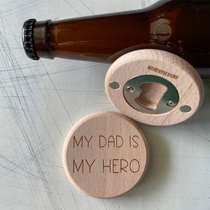 Engraved Beechwood Magnetic Bottle Opener - My Dad Is My Hero