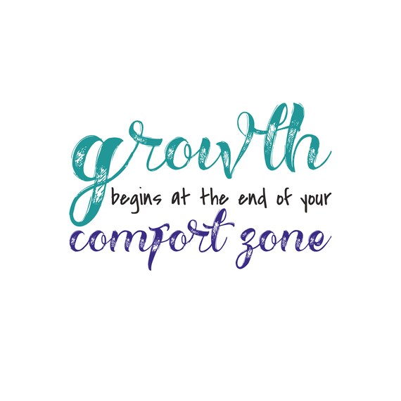 Growth Begins At The End Of Your Comfort Zone Positive Quote Etsy